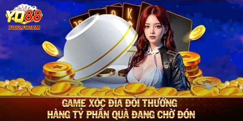 Yo88 | Xóc Đĩa Đổi Thưởng Tựa Game Cá Cược Siêu Hấp Dẫn